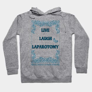 Life Laugh Laparotomy (Framed) Hoodie